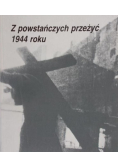 Z powstańczych przeżyć 1944 roku