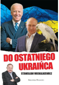 Do ostatniego Ukraińca
