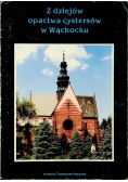 Z dziejów opactwa cystersów w Wąchocku