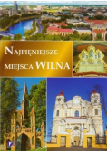 Najpiękniejsze miejsca Wilna
