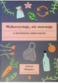 Wykorzystuję nie marnuję 52 wyzwania zero waste