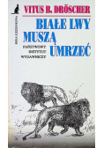 Białe lwy muszą umrzeć