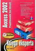Access 2002 Projektowanie baz danych Księga eksperta