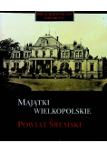 Majątki wielkopolskie Tom VII powiat śremski