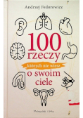 100 rzeczy, których nie wiesz o swoim ciele