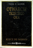 Otwarcia trzeciego oka Klucz do niebios
