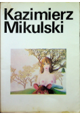 Kazimierz Mikulski Malarstwo, rysunek, collage