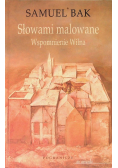 Słowami malowane Wspomnienia Wilna