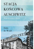 Stacja końcowa Auschwitz