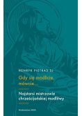 Gdy się modlicie, mówcie.. Najstarsi mistrzowie..