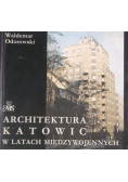 Architektura Katowic w latach międzywojennych 1922-1939