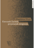 Kierunek Zachód przystanek emigracja
