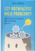 Czy rozwiążesz moje problemy?