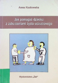 Jak pomagać dziecku z zaburzeniami życia uczuciowego