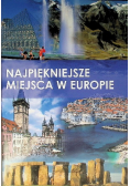 Najpiękniejsze miejsca w Europie