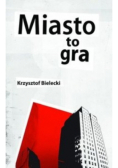 Miasto to gra