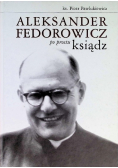 Aleksander Fedorowicz po prostu ksiądz