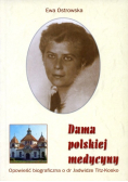 Dama polskiej medycyny Opowieść biograficzna o dr Jadwidze Titz Kosko