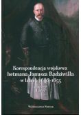 Korespondencja wojskowa hetmana Janusza Radziwiłła w latach 1646 - 1655