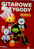 Gitarowe przygody Podręcznik do nauki gry na gitarze Tom 2