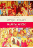 Święci Polscy skarbem narodu