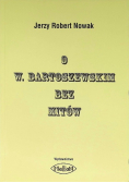 O w Bartoszewskim bez Mitów