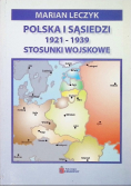 Polska i sąsiedzi 1921 - 1939 stosunki wojskowe