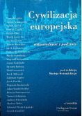 Cywilizacja europejska różnorodność i podziały Tom 3