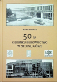 50 lat kierunku budownictwo w Zielonej Górze