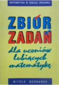 Zbiór zadań dla uczniów lubiących matematykę