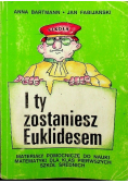 I ty zostaniesz Euklidesem