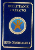 Modlitewnik rycerstwa jezusa chrystusa króla