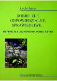 Dobre złe odpowiedzialne sprawiedliwe Definicje i objaśnienia pojęć etyki