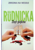 Zbrodnia na wesoło Tom 21 Zbyt piękne Część 1