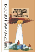 Wprowadzenie do metodologii badań pedagogicznych