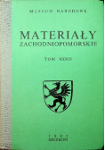 Materiały zachodniopomorskie Tom XXXIII