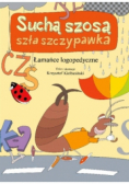 Łamańce językowe. Suchą szosą szła szczypawka