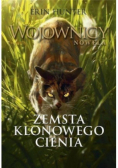 Wojownicy. Nowela Tom 1 Zemsta Klonowego Cienia