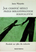Jak chronić dzieci przed molestowaniem seksualnym