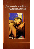 Antologia modlitwy franciszkańskiej
