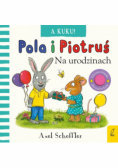 Pola i Piotruś A kuku! Na urodzinach
