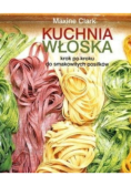Kuchnia włoska krok po kroku do smakowitych posiłków
