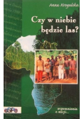 Czy w niebie będzie las