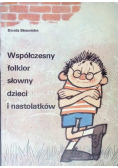 Współczesny folklor słowny dzieci i nastolatków