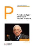 Poeta bez religijny O twórczości Tadeusza Rożewicza