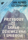 Przygody ze skałą dziewczyną i śmiercią