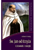 Św Jan od Krzyża Człowiek i mistyk