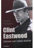 Clint Eastwood Człowiek wart miliard dolarów