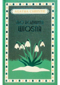 Zło rozkwita wiosną