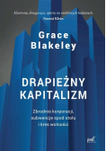 Drapieżny kapitalizm. Zbrodnie korporacji, subwencje spod stołu i kres wolności